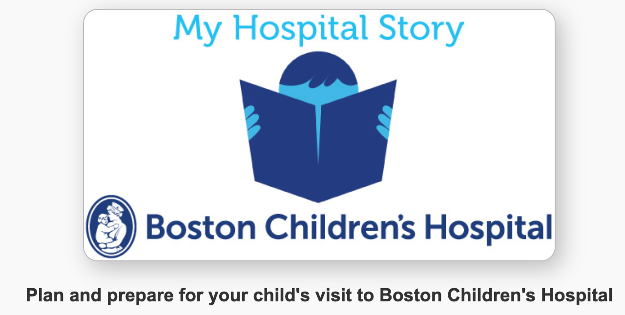 My Hospital Story at Boston Children’s Hospital: Plan and prepare for your child’s visit to Boston Children’s Hospital