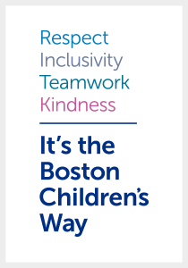 Respect, inclusivity, teamwork, kindness: It's the Boston Children's way.