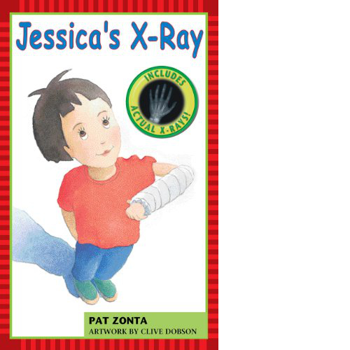 Jessica's X-Ray: Includes Actual X-Rays! book cover